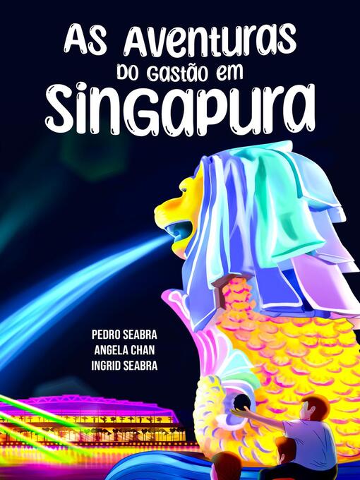 Title details for As Aventuras do Gastão em Singapura by Ingrid Seabra - Available